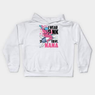 I Wear Pink For My Nana Breast Cancer Awareness Grandma Kids Kids Hoodie